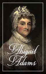 First Ladies of the US Abigail Adams Hover Image