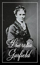 First Ladies of the US Lucretia Garfield Hover Image
